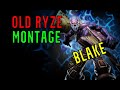 OLD RYZE MONTAGE