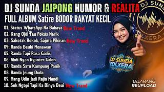 Download lagu FULL ALBUM DJ SUNDANESE JAIPONG REMIX PHONK 2026 🔥 Satire Bodor Rakyat Kecil Paling Viral Asia mp3