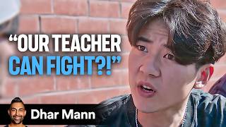 STUDENTS Find Out Teacher Is KUNG FU MASTER, What Happens Next Is Shocking | Dhar Mann Studios