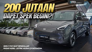 GEELY EX2 SIAP MENGHAJAR PASAR MOBIL LISTRIK MURAH DI INDONESIA