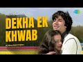 Dekha Ek Khwab Song Silsila Amitabh Bachchan Rekha Kishore Kumar Lata Mangeshkar Shiv Hari