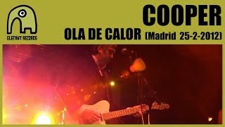 COOPER - Ola De Calor [Live Ocho Y Medio, Madrid | 25-2-2012] 5/10