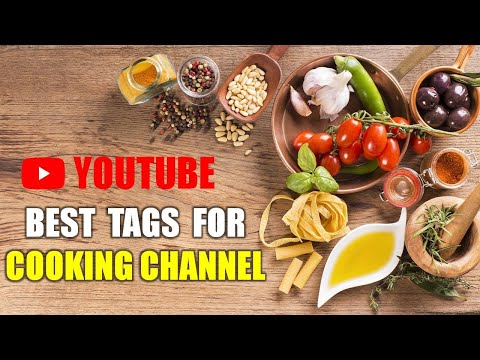 Best tags for cooking channel ! Kitchen Channel Tips