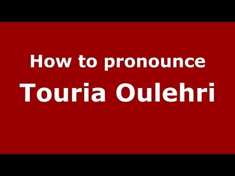 How to pronounce Touria Oulehri (Arabic/Morocco) - PronounceNames.com