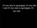 Its too late to Apologize- timbaland 