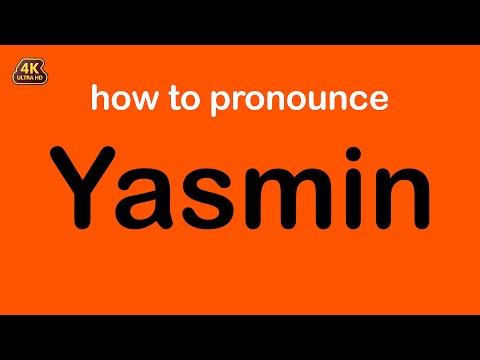how to pronounce Yasmin correctly