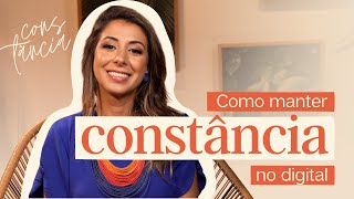 Constância na vida e no digital