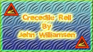 Crocodile Roll (John Williamson)