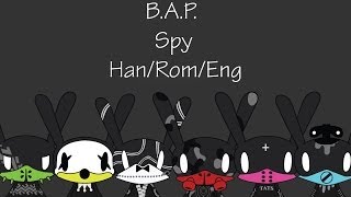 B.A.P. - Spy Han/Rom/Eng Lyrics