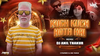 Kuch Kuch Hota Hai (Remix) Dj Anil Thakur Shahrukh