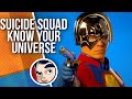 The Suicide Squad Explained, History of Peacemaker, King Shark, & More! - Know Your Universe