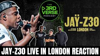 Jay-Z Brings JAY-Z30 to London — The 3rd Verse Podcast LIVE Reaction