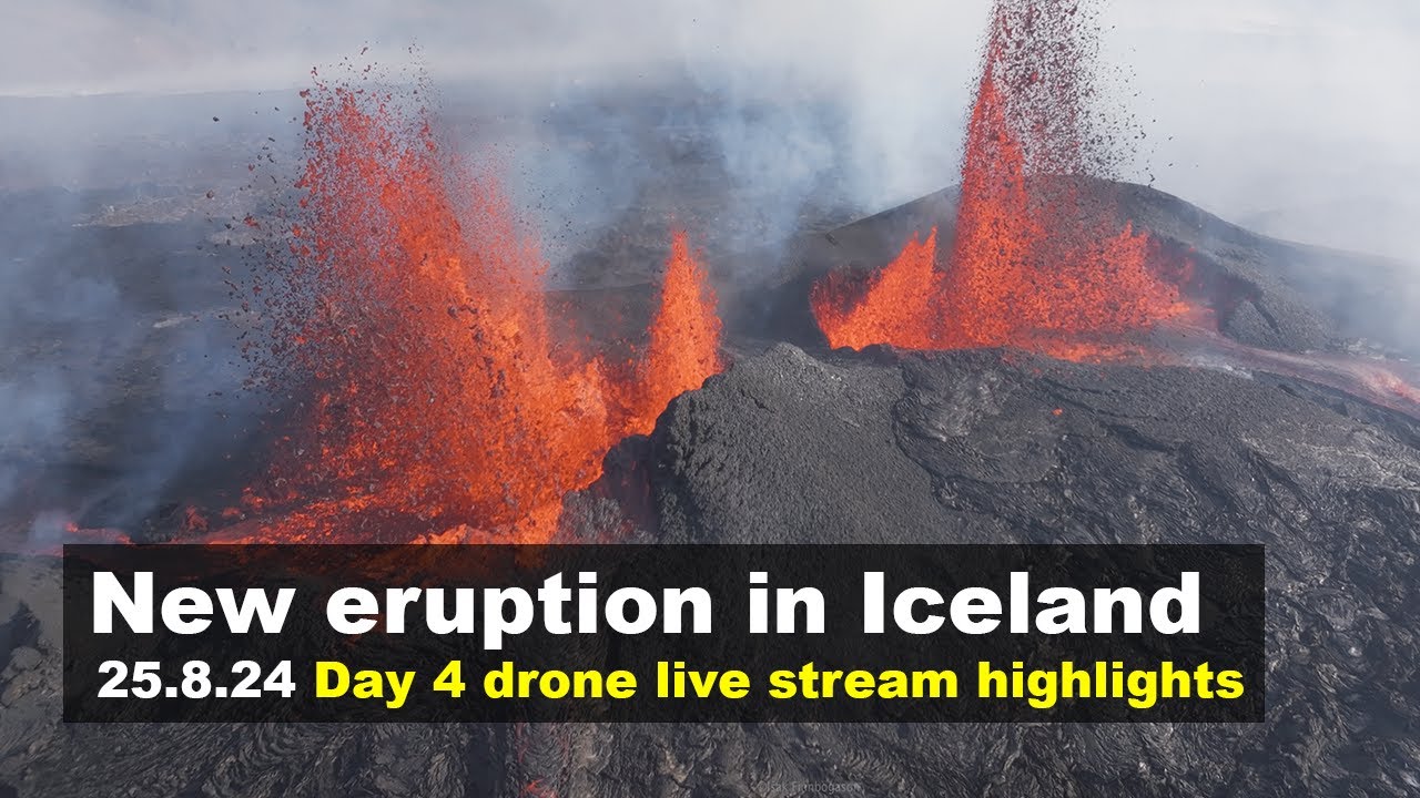 25.8.24 New drone footage from the volcano eruption in Iceland, live stream highlights (Day 4)