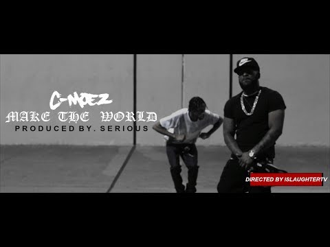 C-Moez - "Make The World" MUSIC VIDEO
