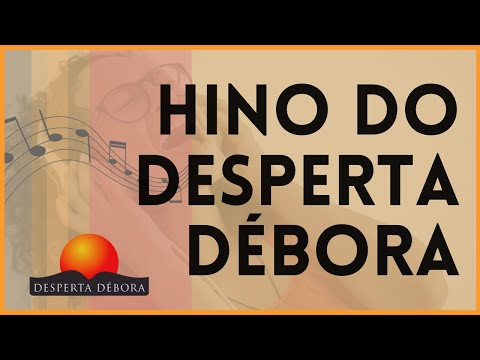 Hino do Desperta Débora