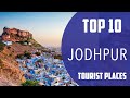 Top 10 Best Tourist Places to Visit in Jodhpur | India - English