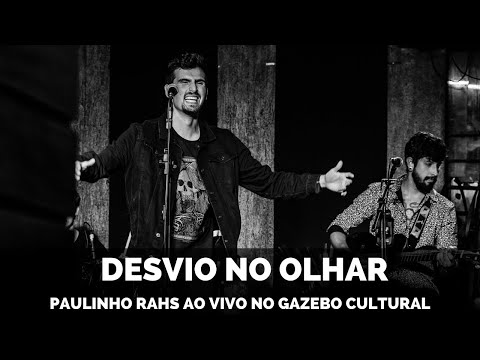 Desvio No Olhar - Paulinho Rahs