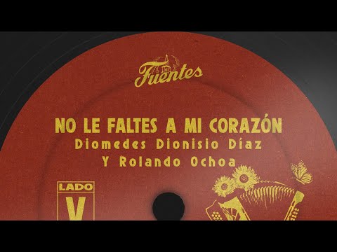 Diomedes Dionisio Diaz y Rolando Ochoa - No le faltes a mi corazón (Letra) | Vallenato