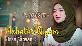 Download lagu Mahalul Qiyam - Nissa Sabyan Penyejuk hati mp3