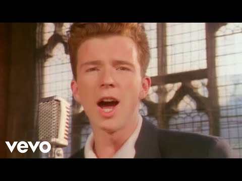Rick Astley - Never Gonna Give You Up (Video)