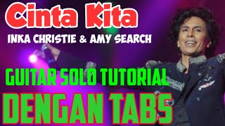 Download lagu Cinta Kita - Inka  Christie dan Ami  Search Gitar Solo Tutorial Dengan Tabs mp3