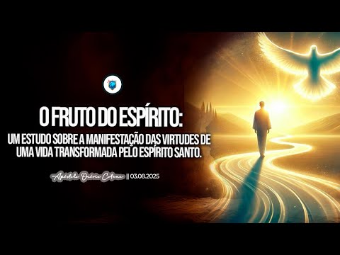 O Fruto do Espírito: Um Estudo sobre a Manifestação das Virtudes de uma Vida Transformada pelo Esp..