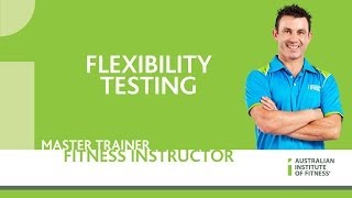 Flexibility Testing