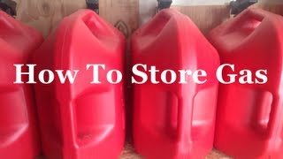 Survival Skills 101: How To Store Gas.