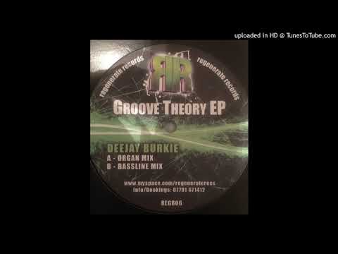 Deejay Burkie - Groove Theory (Bassline Mix)