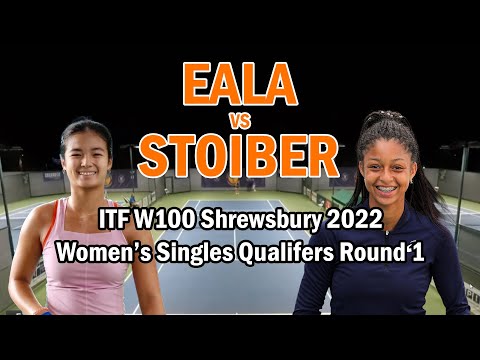 Alex Eala vs Ranah Stoiber |  ITF W100 Shrewsbury 2022 Women's Singles Round 1 Qualifiers