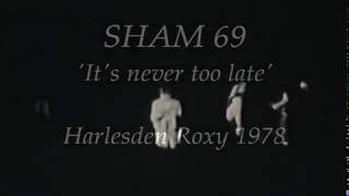 Sham 69 - Its Never Too Late