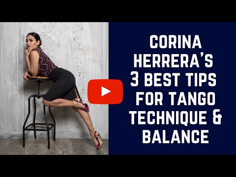 Guest teacher Corina Herrera: 3 tips to make your tango dancing more organic