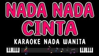 Download lagu NADA NADA CINTA - Karaoke Nada Wanita [ EVIE TAMALA ] mp3