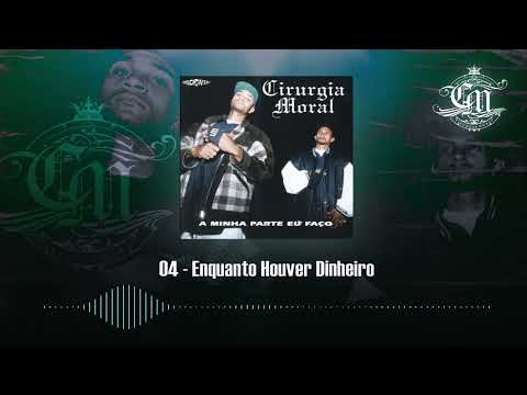 Cirurgia Moral Feat. Kabala - Enquanto Houver Dinheiro