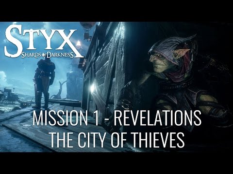 Styx: Shards of Darkness Walkthrough (Goblin) - Mission 1: Revelations (The City of Thieves)