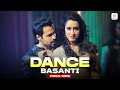 Dance Basanti Audio Lyrical Emraan Hashmi Shraddha Kapoor Vishal D Anushka M Dance Songs