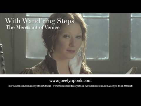 Merchant of Venice - With Wand'ring steps (Jocelyn Pook)