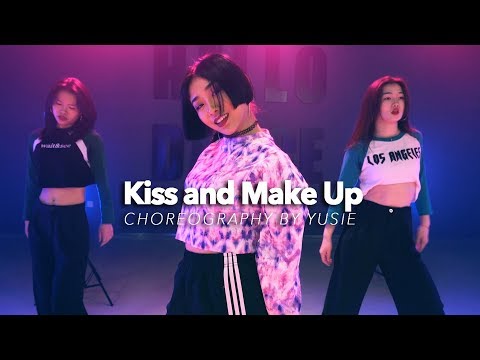 Kiss And Make Up / YUSIE Choreo - HELLO DANCE