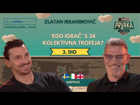 Zlatan Ibrahimović kod Slavena Bilića | Treći dio - Finale | Neuspjeh prvaka #15