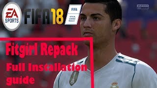 FIFA 18 FitGirl Repack Installation tutorial And g