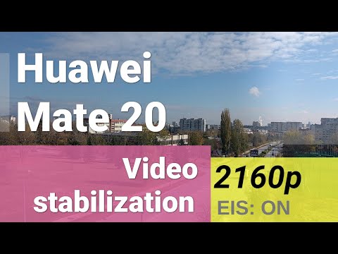 Huawei Mate 20 2160p video sample - stabilization test