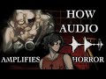 Fear & Hunger - How Audio Amplifies Horror