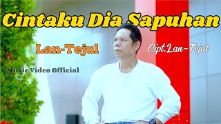 Download lagu CINTAKU DIA SAPUHAN-LAN TEJUL-Cpt-LANTEJUL( )2025 mp3 Download lagu CINTAKU DIA SAPUHAN-LAN TEJUL-Cpt-LANTEJUL( )2025 mp3