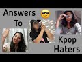 Answer To Kpop Haters Kpop Fangirl