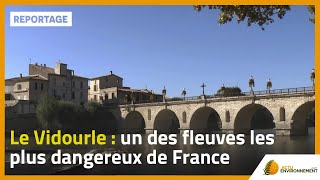 Le Vidourle : un des fleuves les plus dangereux de France
