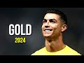 Cristiano Ronaldo 2024 ❯ Just Like Gold | Skills & Goals | HD