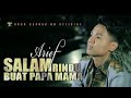 SALAM RINDU BUAT PAPA MAMA Arief