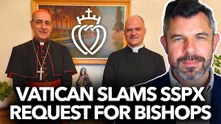 Vatican slams SSPX request for Bishops - Dr Taylor Marshall from Rome