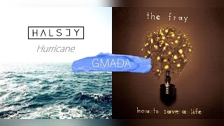 Hurricane vs. How To Save A Life - Halsey &amp; The Fray (Mashup)