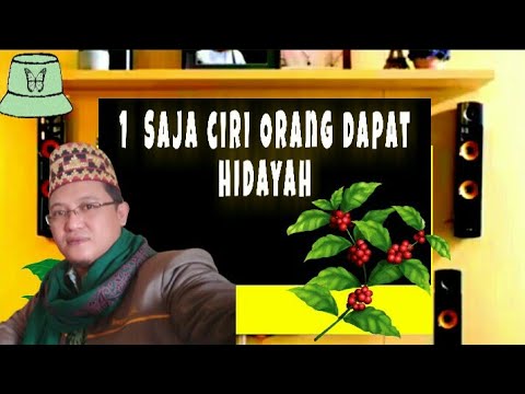 INILAH 1 SAJA CIRI  ORANG MENDAPAT HIDAYAH